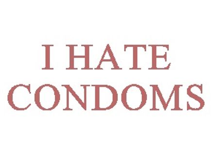 അവന് കോണ്ടം ഇഷ്ടമല്ലാത്തത് എന്തുകൊണ്ട്?